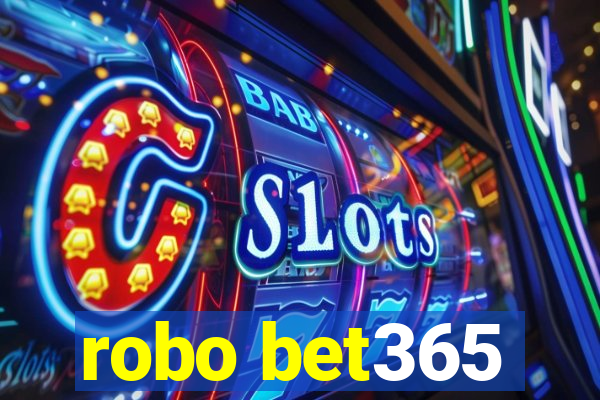 robo bet365